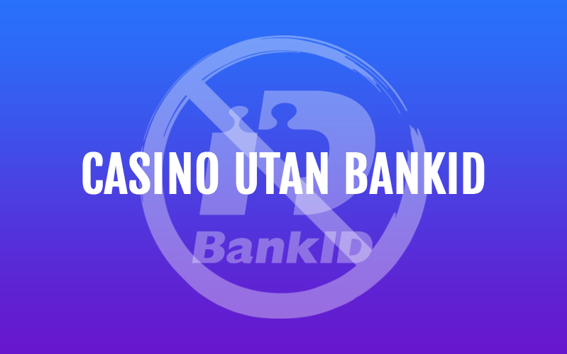 Casino Utan BankID