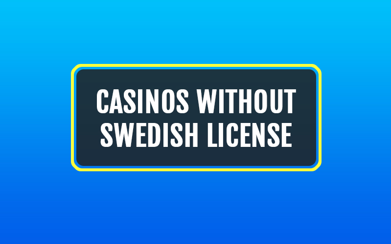 Casinos without swedish license