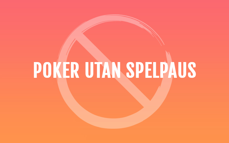 Poker utan spelpaus