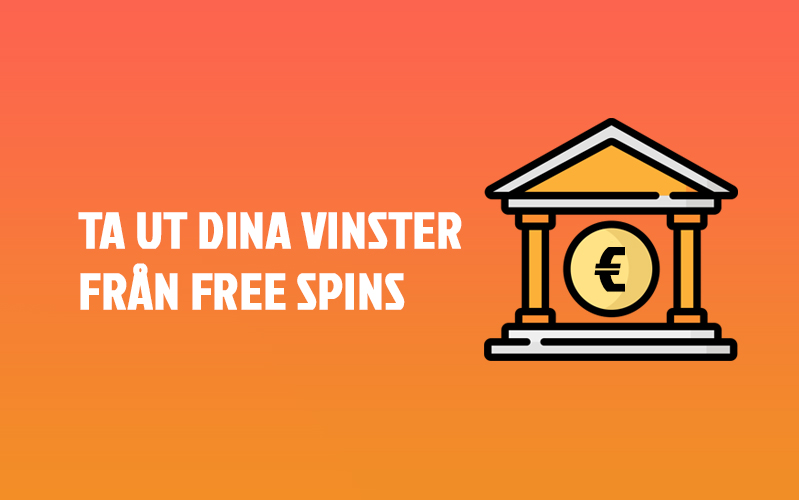 Ta ut dina vinster från free spins