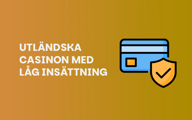 utländska casinon med låg insättning
